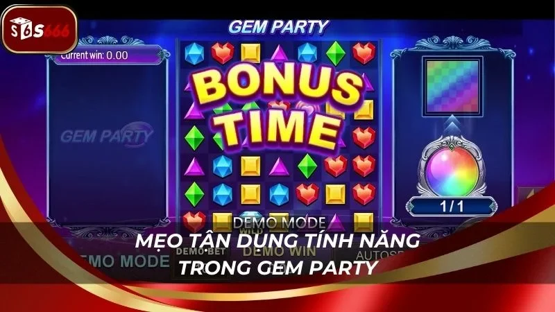 Mẹo tận dụng các tính năng để thắng nhanh nhất trong Gem Party