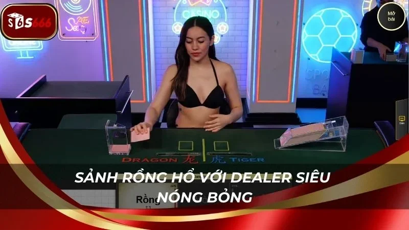 Bàn cược tại S666 với dealer body nóng bỏng